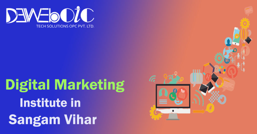 Digital-Marketing-Institute-in-Sangam-Vihar