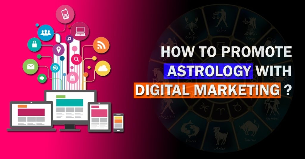 How to Promote Astrology Services with Digital Marketing?
