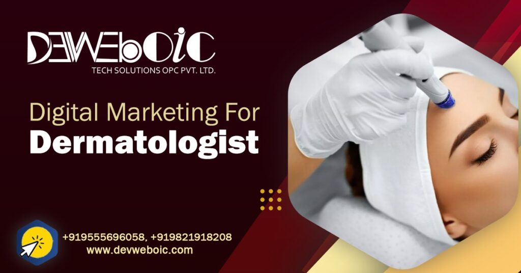 Digital marketing for dermatologist